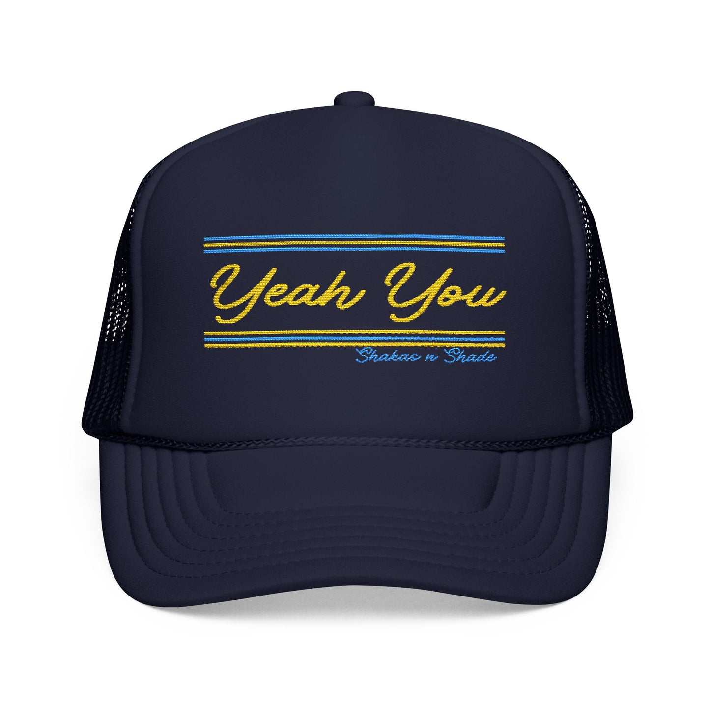 Yeah You Embroidered Foam Trucker Hat
