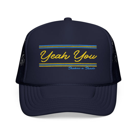 Yeah You Embroidered Foam Trucker Hat