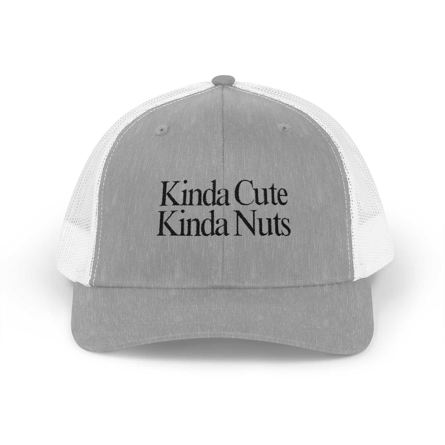 Kinda Cute Kinda Nuts Snapback Trucker Cap