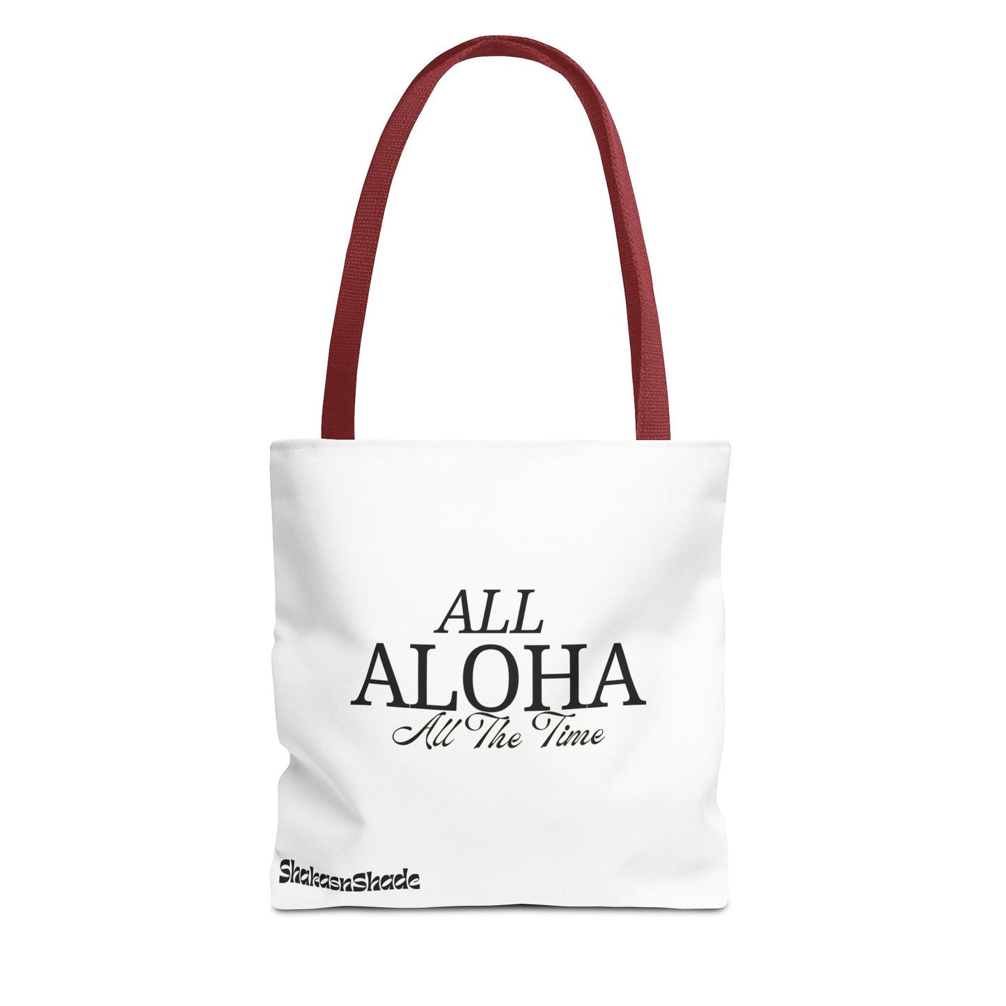 All Aloha All The Time Tote Bag