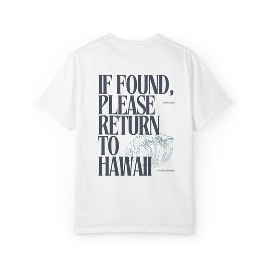 If Found, Please Return To Hawaii T-Shirt