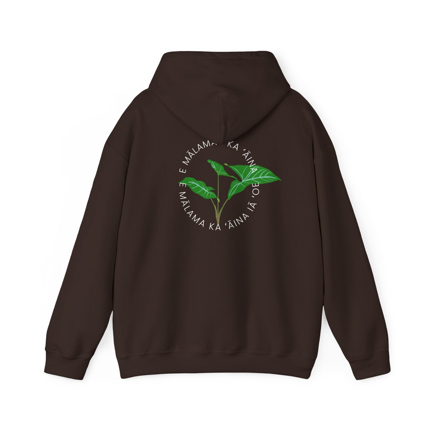 E mālama i ka ʻāina, e mālama ka ʻāina iā ʻoe (Care for the land, and the land will care for you) Sweatshirt