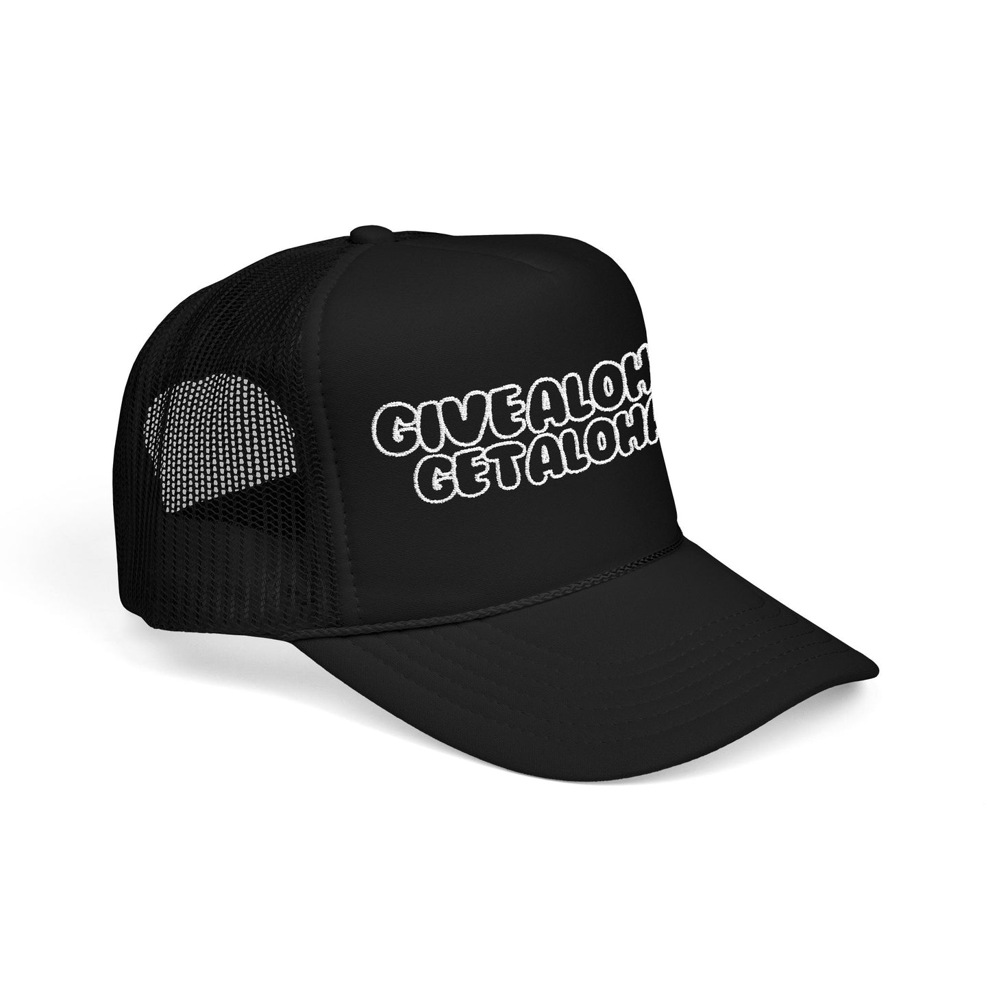 Give Aloha Get Aloha Embroidered Foam Trucker Hat