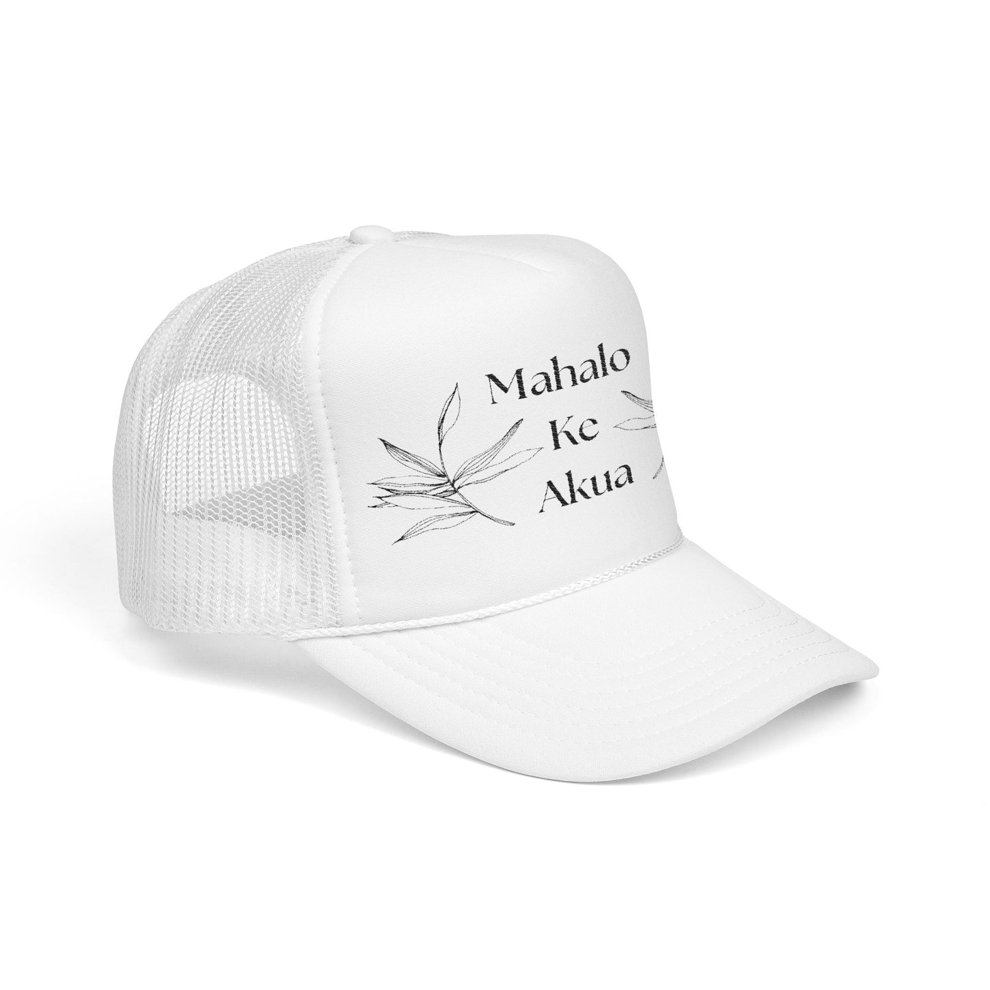 Mahalo Ke Akua Embroidered Foam Trucker Hat