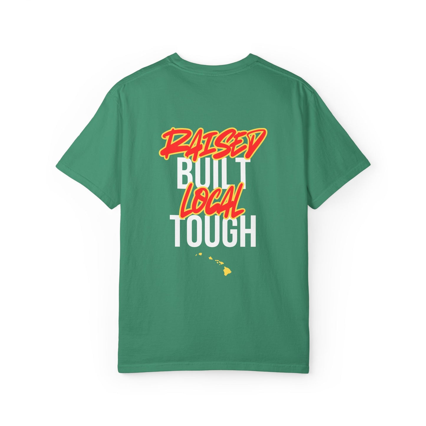 Raised Local Built Tough T-Shirt