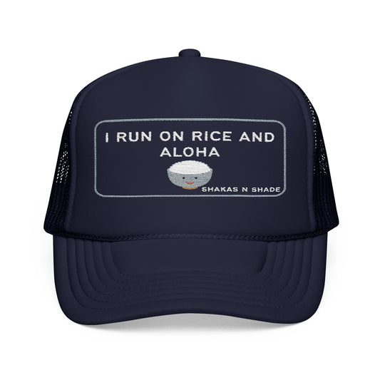 I Run On Rice And Aloha Embroidered Foam Trucker Hat