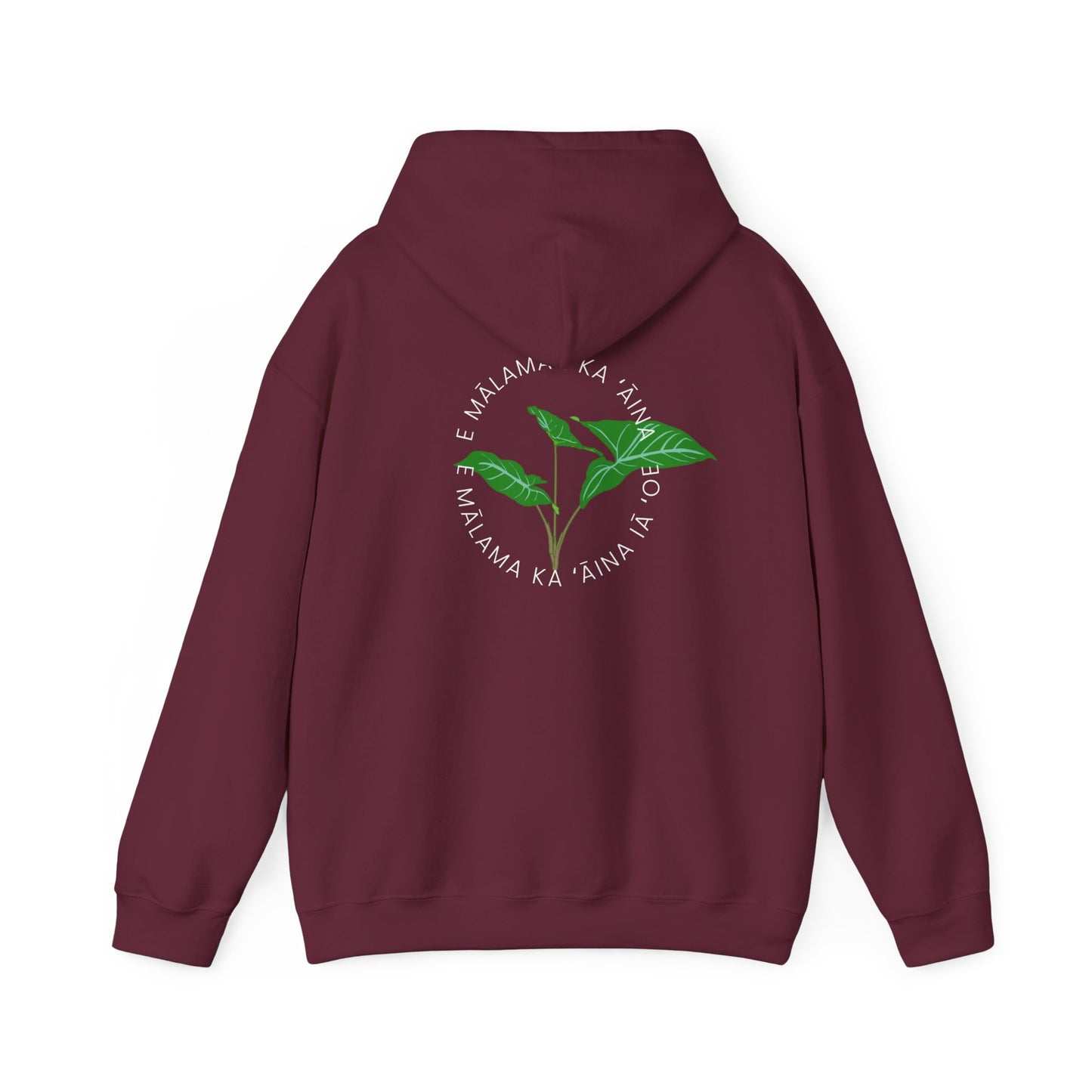 E mālama i ka ʻāina, e mālama ka ʻāina iā ʻoe (Care for the land, and the land will care for you) Sweatshirt