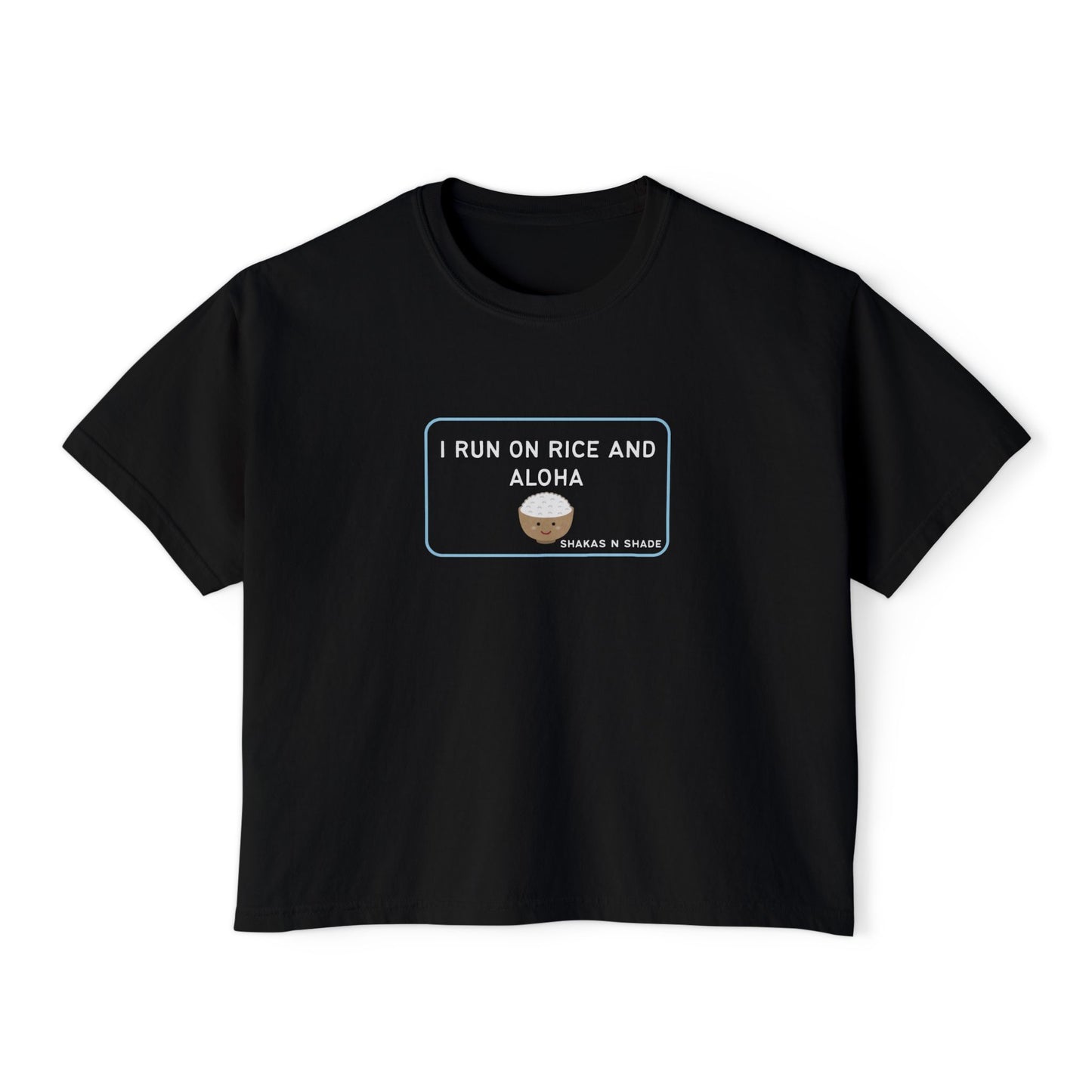 I Run On Rice and Aloha Womens Boxy Tee
