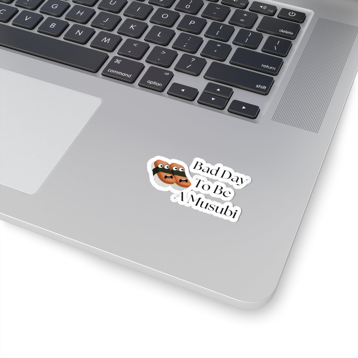 Bad Day to Be a Musubi Sticker