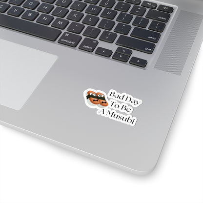 Bad Day to Be a Musubi Sticker