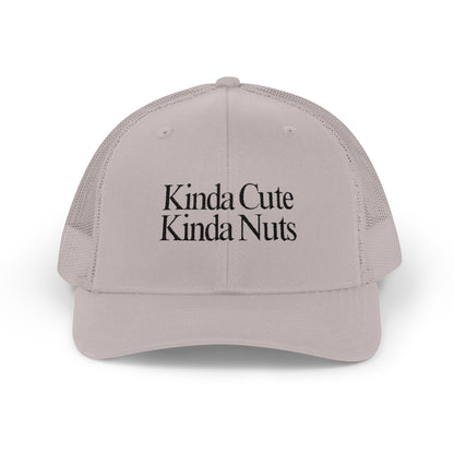 Kinda Cute Kinda Nuts Snapback Trucker Cap