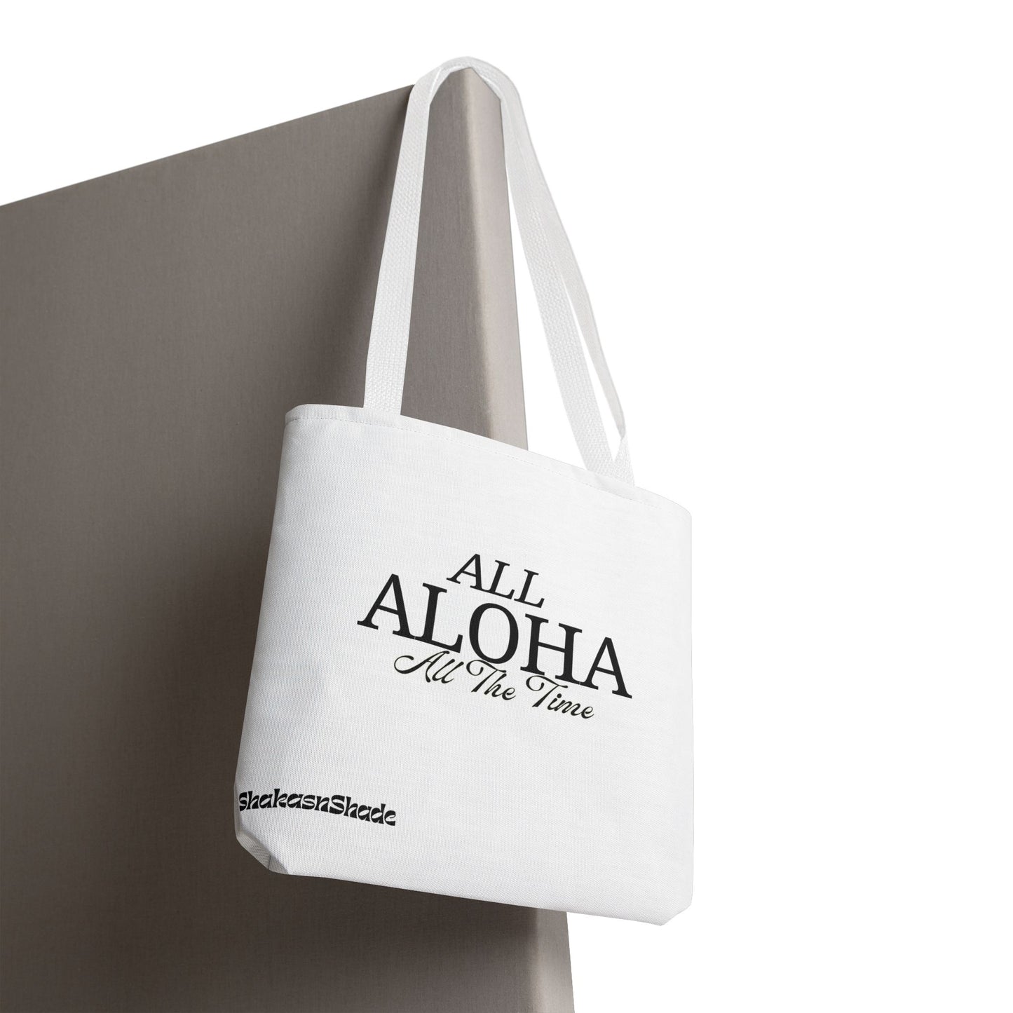 All Aloha All The Time Tote Bag
