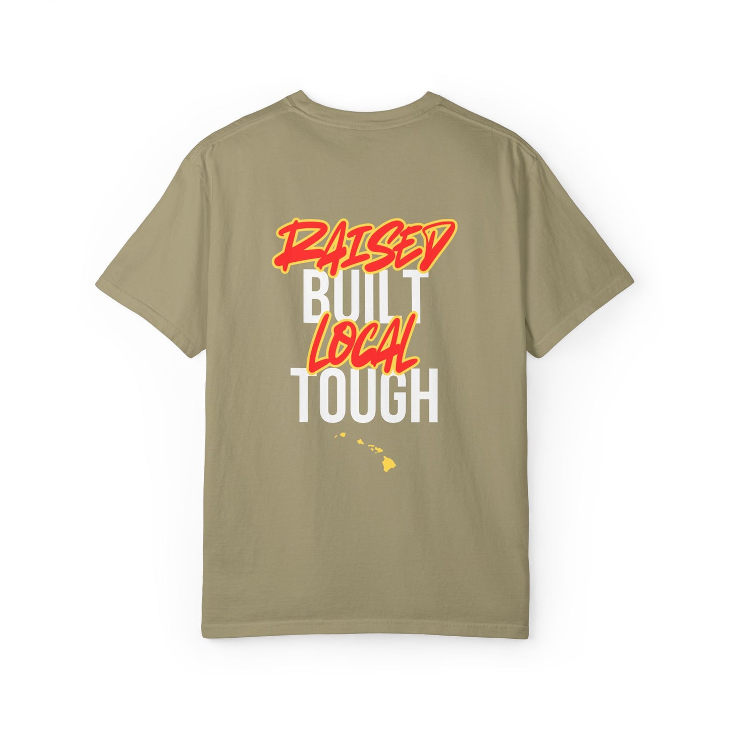 Raised Local Built Tough T-Shirt