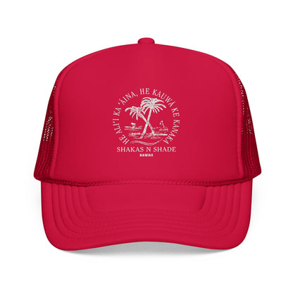 He aliʻi ka ʻāina, he kauwā ke kanaka (The land is chief, man is its servant) Embroidered Foam Trucker Hat