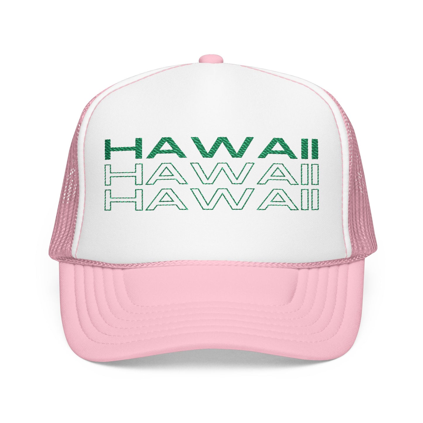 Hawaii Hawaii Hawaii Embroidered Foam Trucker Hat