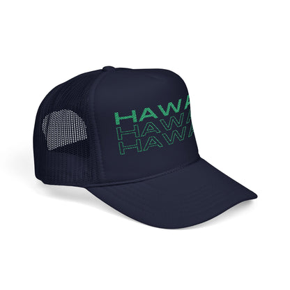 Hawaii Hawaii Hawaii Embroidered Foam Trucker Hat
