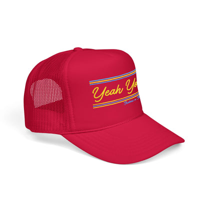 Yeah You Embroidered Foam Trucker Hat