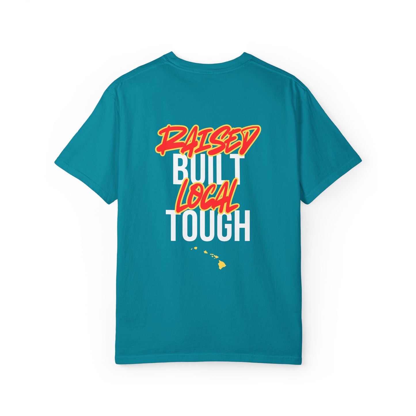 Raised Local Built Tough T-Shirt