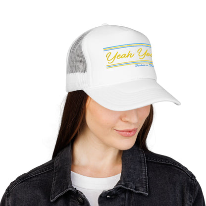 Yeah You Embroidered Foam Trucker Hat