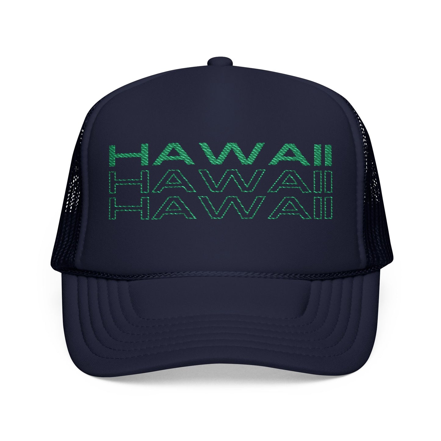Hawaii Hawaii Hawaii Embroidered Foam Trucker Hat
