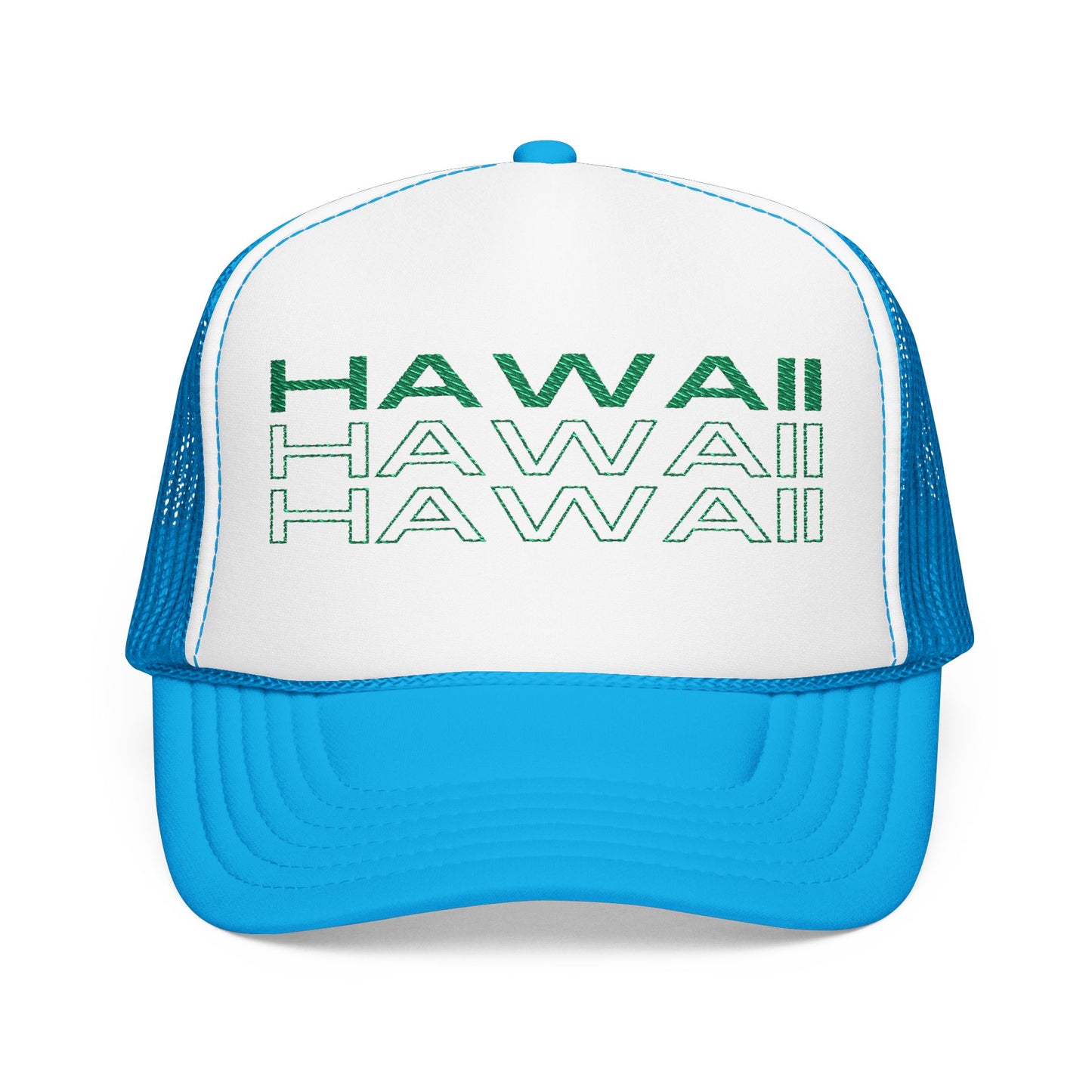 Hawaii Hawaii Hawaii Embroidered Foam Trucker Hat