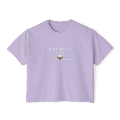 I Run On Rice and Aloha Womens Boxy Tee