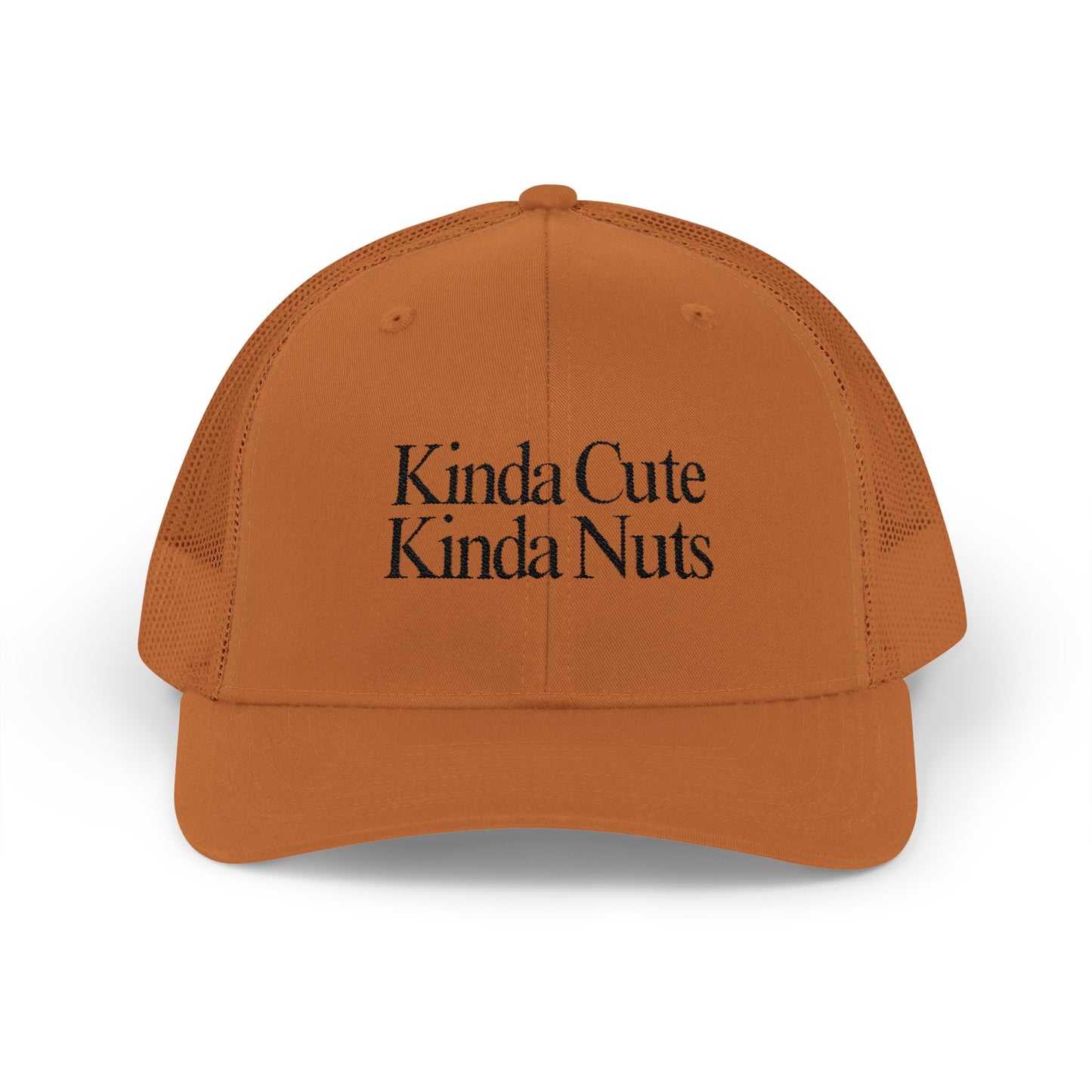 Kinda Cute Kinda Nuts Snapback Trucker Cap