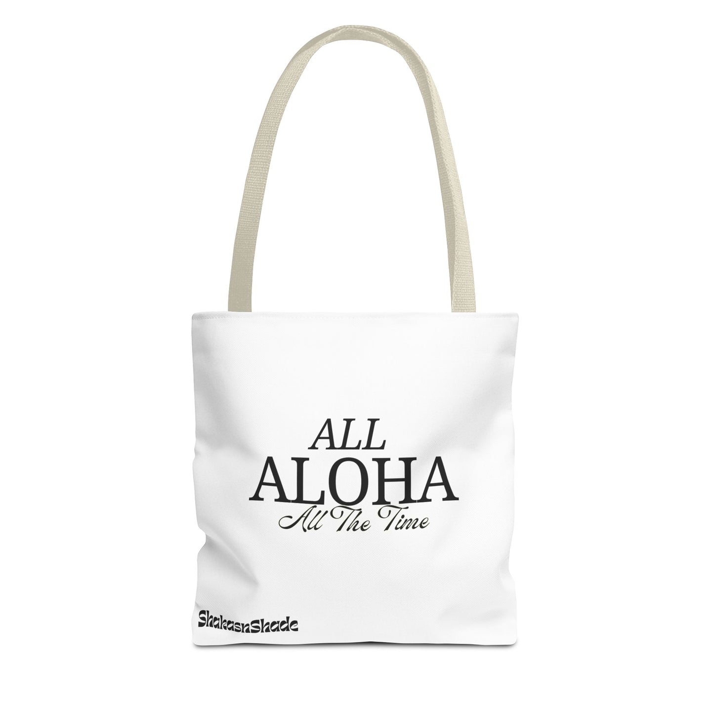 All Aloha All The Time Tote Bag