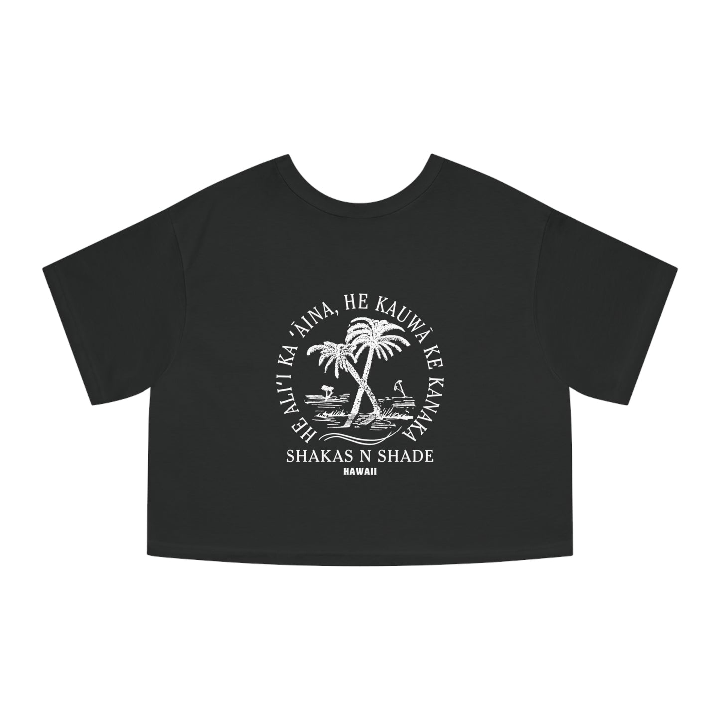He aliʻi ka ʻāina, he kauwā ke kanaka (The land is chief, man is its servant) Heritage Cropped T-Shirt