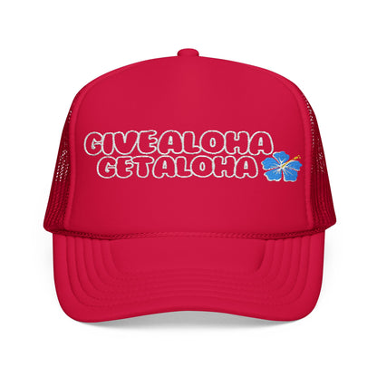 Give Aloha Get Aloha Embroidered Foam Trucker Hat