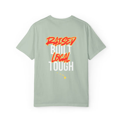 Raised Local Built Tough T-Shirt