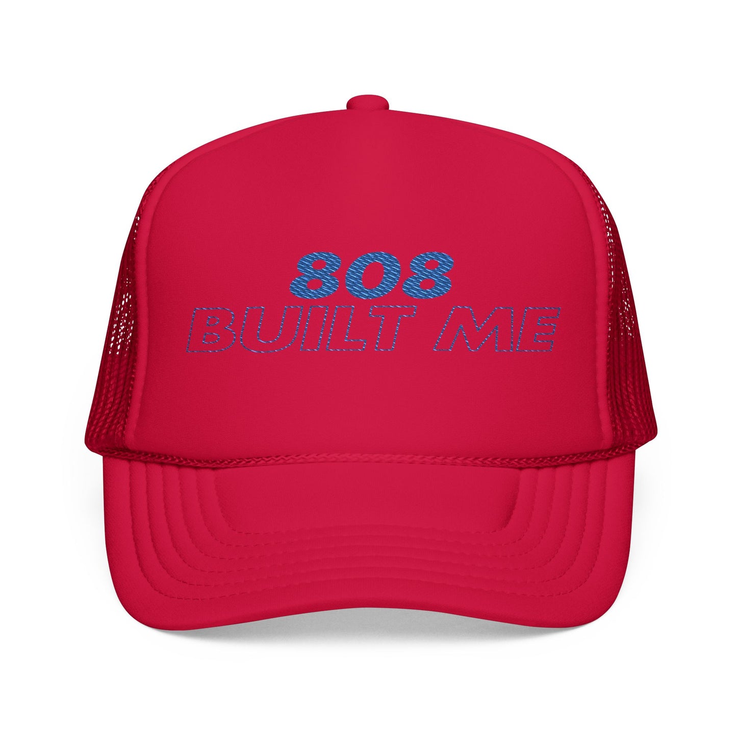 808 Built Me Embroidered Foam Trucker Hat