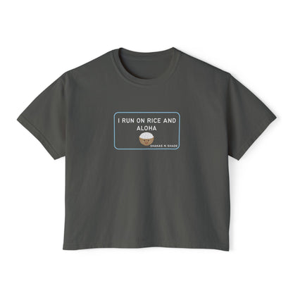 I Run On Rice and Aloha Womens Boxy Tee