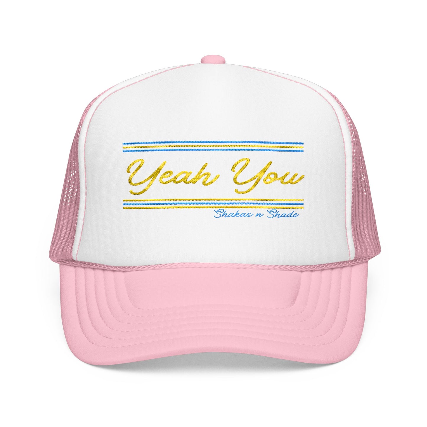 Yeah You Embroidered Foam Trucker Hat