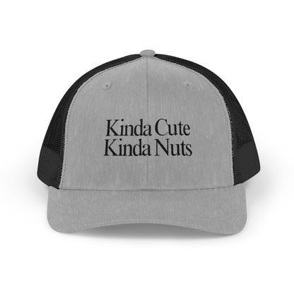 Kinda Cute Kinda Nuts Snapback Trucker Cap